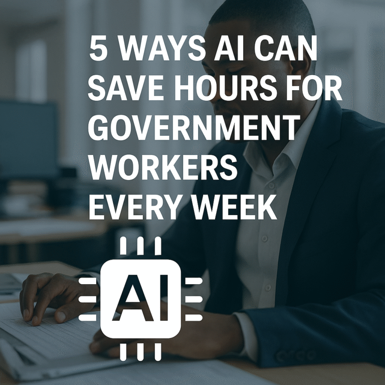 5 Ways AI Can Save Hours for Government Workers Every Week